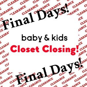 Closing Baby & Kids closet * priced to clear!